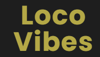 Loco Vibes